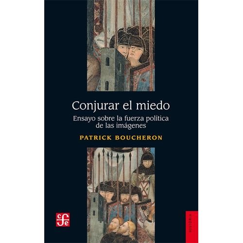 CONJURAR EL MIEDO - PATRICK BOUCHERON