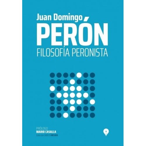 FILOSOFIA PERONISTA - JUAN DOMINGO PERON