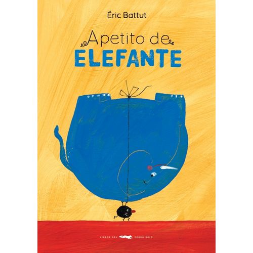 APETITO DE ELEFANTE - ERIC BATTUT
