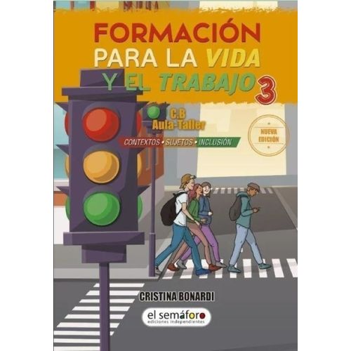 FORMACION PARA LA VIDA Y EL TRABAJO 3 - EL SEMAFORO FORMACION PARA LA VIDA Y EL TRABAJO 3 - EL SEMAFORO