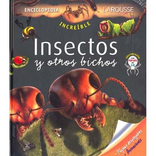 INSECTOS Y OTROS BICHOS - INCREIBLE ENCICLOPEDIA LAROUSSE