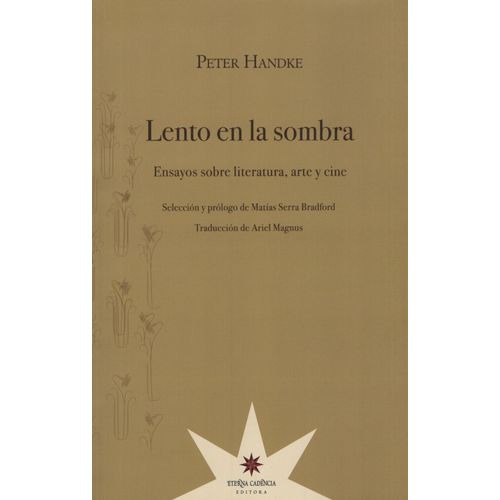 LENTO EN LA SOMBRA - PETER HANDKE NOBEL 2019