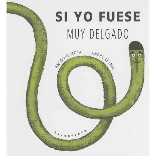 SI YO FUESE MUY DELGADO - ANTONIO MOTA - ANDRE LETRIA