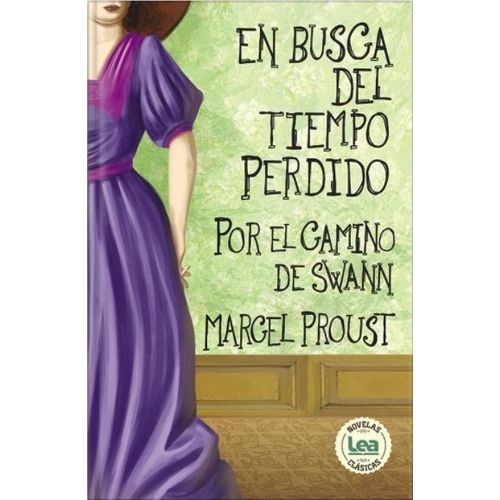 EN BUSCA DEL TIEMPO PERDIDO - POR EL CAMINO DE SWAN - MARCEL