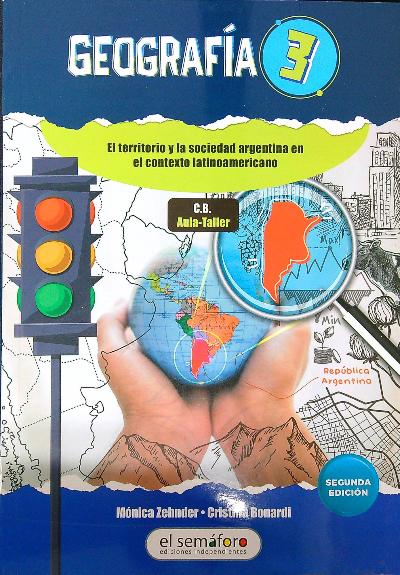 GEOGRAFIA 3- TERRITORIO Y SOCIEDAD EN ARGENTINA- EL SEMAFORO