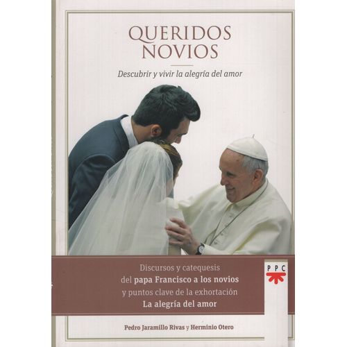 QUERIDOS NOVIOS - DESCUBRIR Y VIVIR LA ALEGRIA DEL AMOR - PA