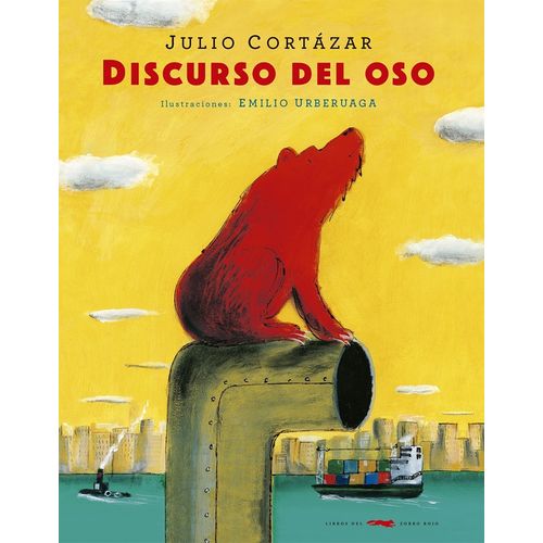 DISCURSO DEL OSO - JULIO CORTAZAR - EMILIO URBERUAGA