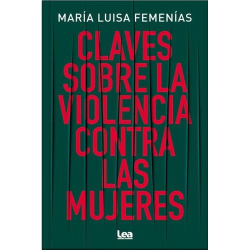 CLAVES SOBRE LA VIOLENCIA CONTRA LAS MUJERES - FEMENIAS