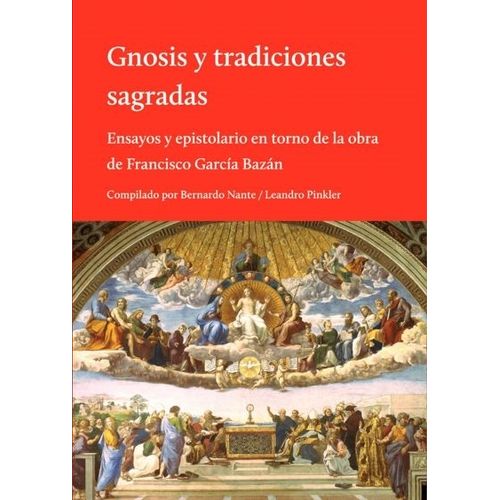 GNOSIS Y TRADICIONES SAGRADAS - TRADITIO - GARCIA BAZAN