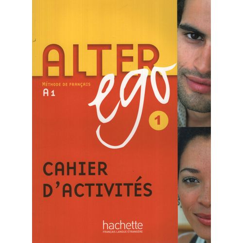 ALTER EGO 1 - CAHIER D'ACTIVITES - A1/A2