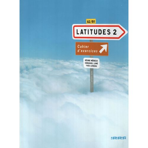 LATITUDES 2 A2/B1 - CAHIER D'EXERCICES + AUDIO CD