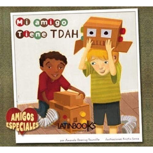 MI AMIGO TIENE TDAH - AMIGOS ESPECIALES MI AMIGO TIENE TDAH - AMIGOS ESPECIALES
