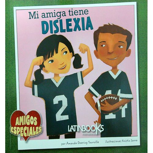 MI AMIGA TIENE DISLEXIA - AMIGOS ESPECIALES MI AMIGA TIENE DISLEXIA - AMIGOS ESPECIALES