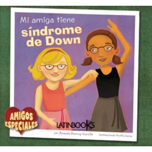 MI AMIGA TIENE SINDROME DE DOWN - AMIGOS ESPECIALES MI AMIGA TIENE SINDROME DE DOWN - AMIGOS ESPECIALES