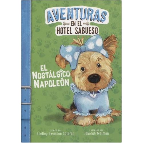 EL NOSTALGICO NAPOLEON - AVENTURAS EN EL HOTEL SABUESO EL NOSTALGICO NAPOLEON - AVENTURAS EN EL HOTEL SABUESO