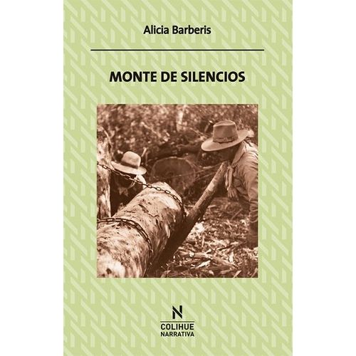 MONTE DE SILENCIOS - ALICIA BARBERIS - COLIHUE