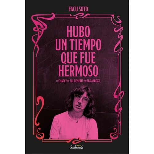 HUBO UN TIEMPO QUE FUE HERMOSO - EL CHARLY DE SUI GENERIS PO