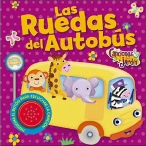 LAS RUEDAS DEL AUTOBUS - CANCIONES DEL JARDIN (CARTONE) - LI LAS RUEDAS DEL AUTOBUS - CANCIONES DEL JARDIN (CARTONE) - LI