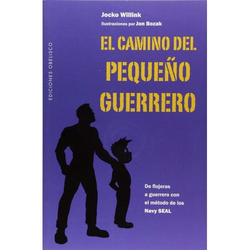 EL CAMINO DEL PEQUEÑO GUERRERO - JOCKO WILLINK