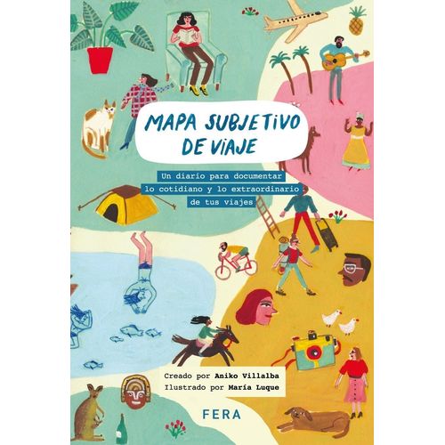 MAPA SUBJETIVO DE VIAJE - ANIKO VILLALBA / MARIA LUQUE
