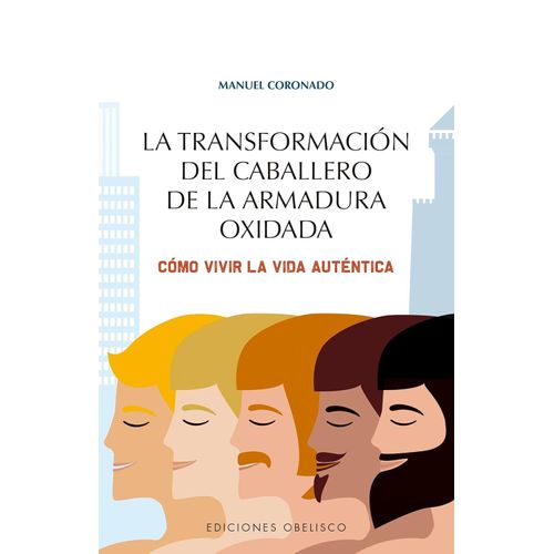 LA TRANSFORMACION DEL CABALLERO DE LA ARMADURA OXIDADA - COR