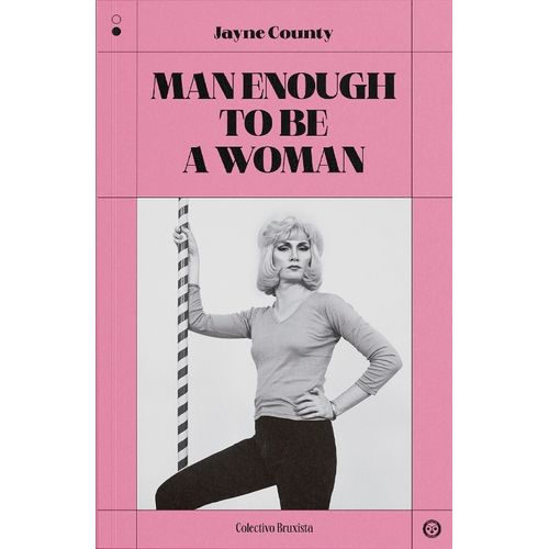 MAN ENOUGH TO BE A WOMAN - JAYNE COUNTY