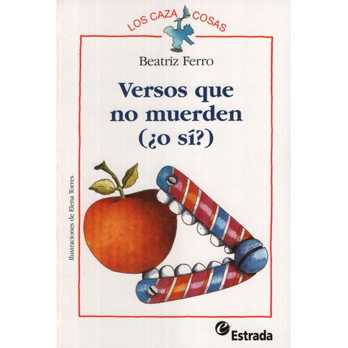VERSOS QUE NO MUERDEN (¿O SI?) - LOS CAZACOSAS VERSOS QUE NO MUERDEN (¿O SI?) - LOS CAZACOSAS