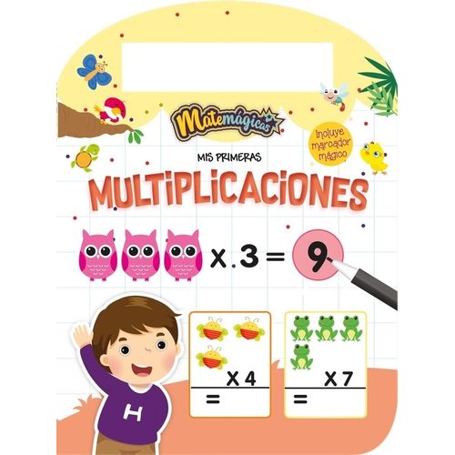 MIS PRIMERAS MULTIPLICACIONES - MATEMAGICAS - INCLUYE MARCAD MIS PRIMERAS MULTIPLICACIONES - MATEMAGICAS - INCLUYE MARCAD