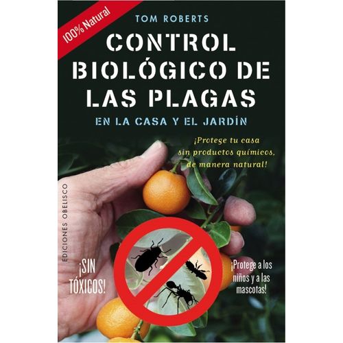 CONTROL BIOLOGICO DE LAS PLAGAS EN LA CASA Y EL JARDIN