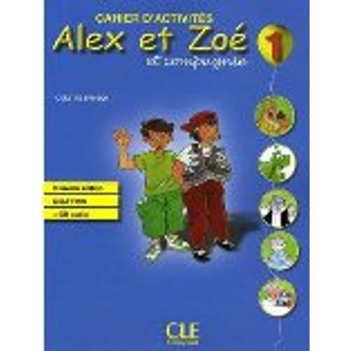ALEX ET ZOE 1 A1.1 - CAHIERS D'ACTIVITES (NOUVELLE EDITION)