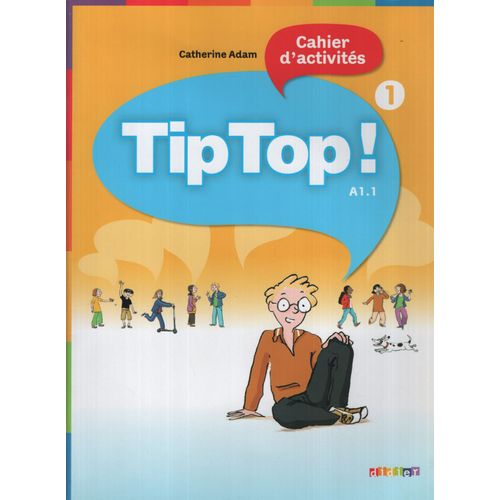 TIP TOP! 1 - CAHIER D'ACTIVITES