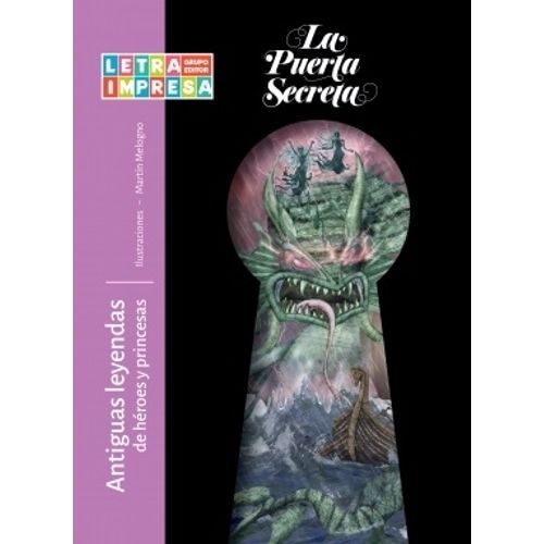 ANTIGUAS LEYENDAS DE HEROES Y PRINCESAS - LA PUERTA SECRETA