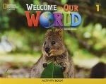 WELCOME TO OUR WORLD (BRITISH) 1 (2ND/ED.) WORKBOOK