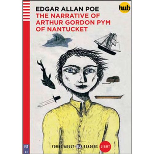 THE NARRATIVE OF ARTHUR GORDON PYM - YOUNG ADULT HUB READERS