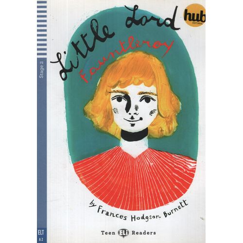 LITTLE LORD FAUNTLEROY - TEEN HUB READERS STAGE 2