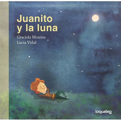 JUANITO Y LA LUNA - PEQUEÑAS HISTORIAS