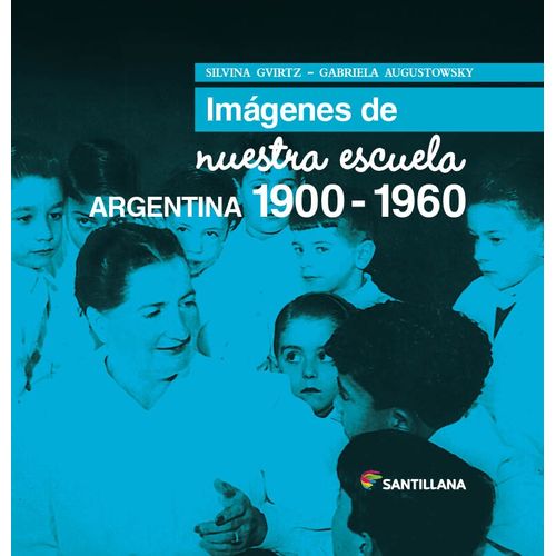 IMAGENES DE NUESTRA ESCUELA 1900-1960 IMAGENES DE NUESTRA ESCUELA 1900-1960