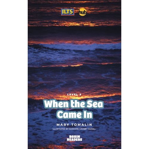 WHEN THE SEA CAME IN - ROBIN READERS 5