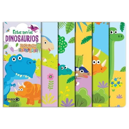 ESTOS SON LOS DINOSAURIOS - ESCALERA DE COLORES ESTOS SON LOS DINOSAURIOS - ESCALERA DE COLORES