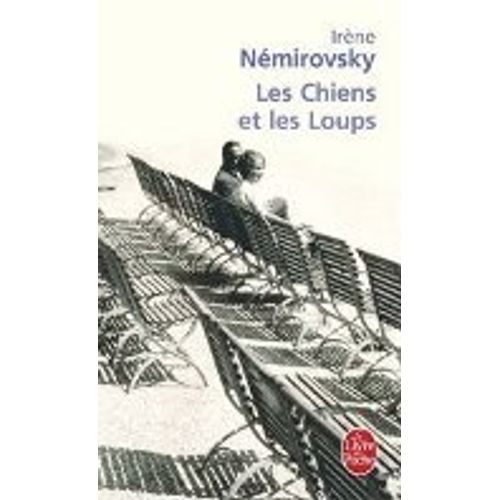 LES CHIENS ET LES LOUPS - IRENE NEMIROVSKY