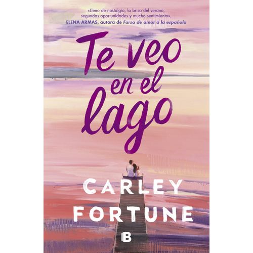 TE VEO EN EL LAGO - CARLEY FORTUNE