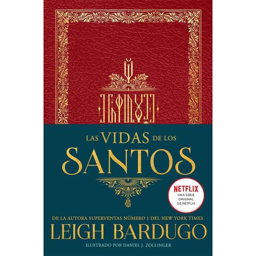 LAS VIDAS DE LOS SANTOS - LEIGH BARDUGO