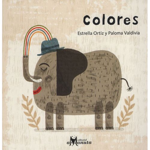 LIBRO COLORES - ESTRELLA ORTIZ / PALOMA VALDIVIA ( CARTONE) LIBRO COLORES - ESTRELLA ORTIZ / PALOMA VALDIVIA ( CARTONE)