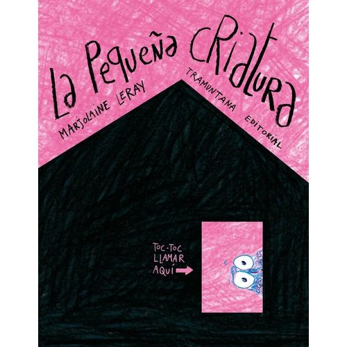 LA PEQUEÑA CRIATURA - MARJOLAINE LERAY