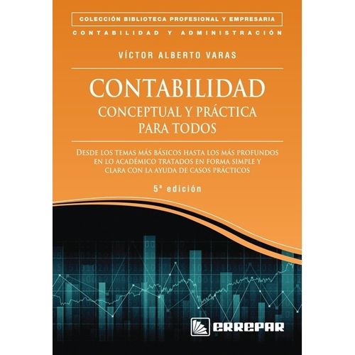 CONTABILIDAD CONCEPTUAL Y PRACTICA PARA TODOS 5TA.EDICION