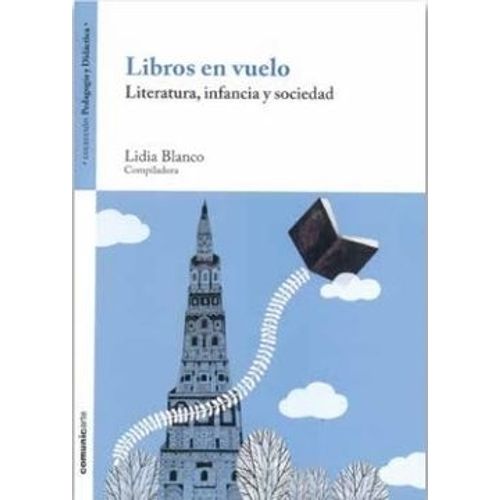 LIBROS EN VUELO. LITERATURA, INFANCIA Y SOCIEDAD