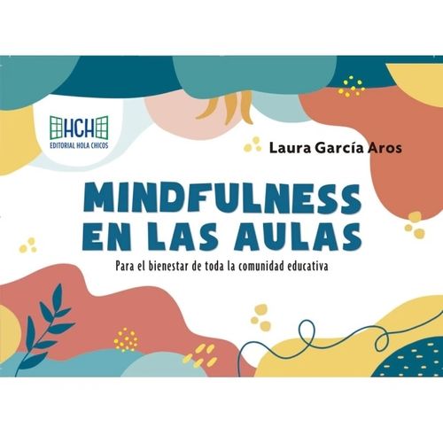 MINDFULNESS EN LAS AULAS - LAURA GARCIA AROS