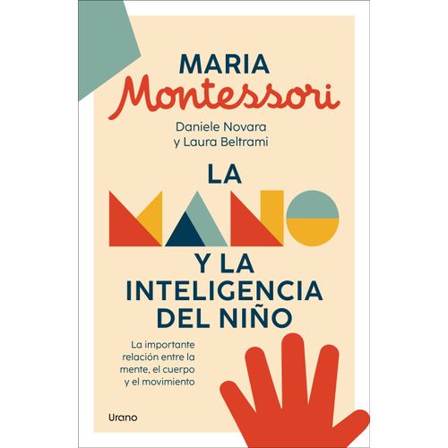 LA MANO Y LA INTELIGENCIA DEL NIÑO - MARIA MONTESSORI