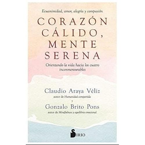 CORAZON CALIDO, MENTE SERENA - GONZALO BRITO PONS