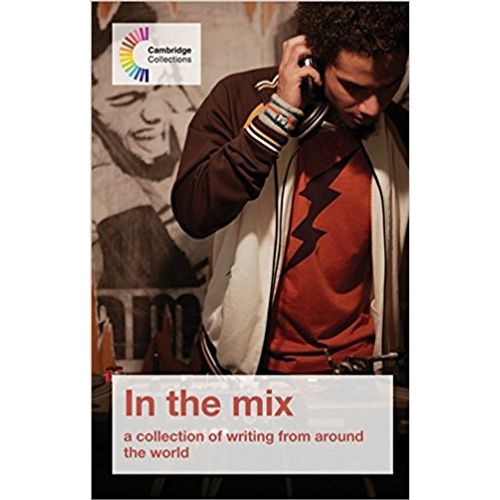 IN THE MIX: A COLLECTION OF WRITING FROM AROUND THE WORLD